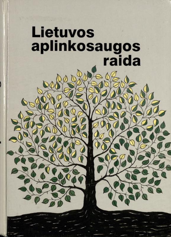 Lietuvos aplinkosaugos raida. Sudarė Karolis Jankevičius, Juozas Stasinas. Vilnius: ABO, 2000. 319 p.