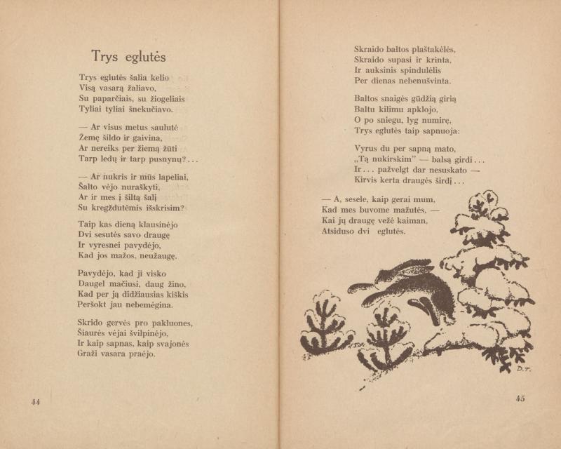 Vytė Nemunėlis. Kiškio kopūstai: eilėraščiai vaikams; iliustravo D. Tarabildaitė. Kaunas: Sakalas, 1936. 62 p.: iliustr. LMAVB 555170