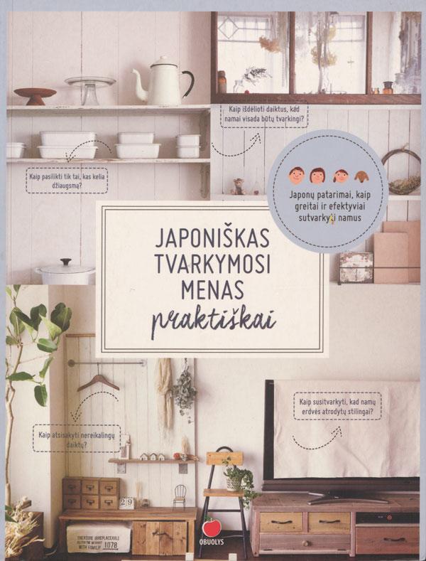 Japoniškas tvarkymosi menas praktiškai. Iš japonų kalbos vertė Andrius Geležauskas. Kaunas: Obuolys [MEDIA INCOGNITO], 2016.
