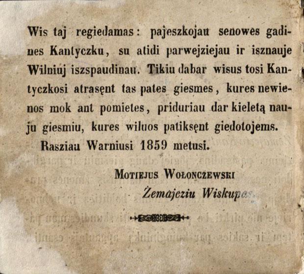 Kantyczkas, arba Kniga giesmiu. Par Moteju Wołonczewski, żemajcziu wiskupa parwejzieta ir isznauje iszspausta. Wilniuj: kasztu ir spaustuwi Jozapa Zawadzkia, 1864.