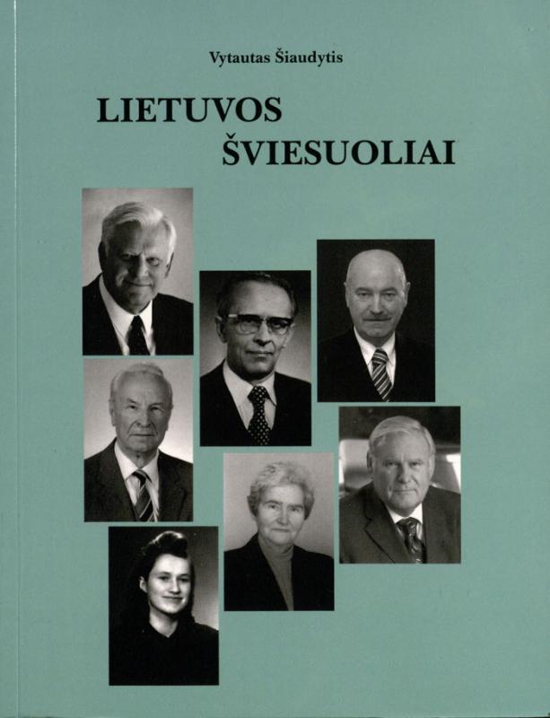 Šiaudytis, Vytautas. Lietuvos šviesuoliai : biografinė knyga. Kaunas: [V. Šiaudytis], 2010. 364 p.