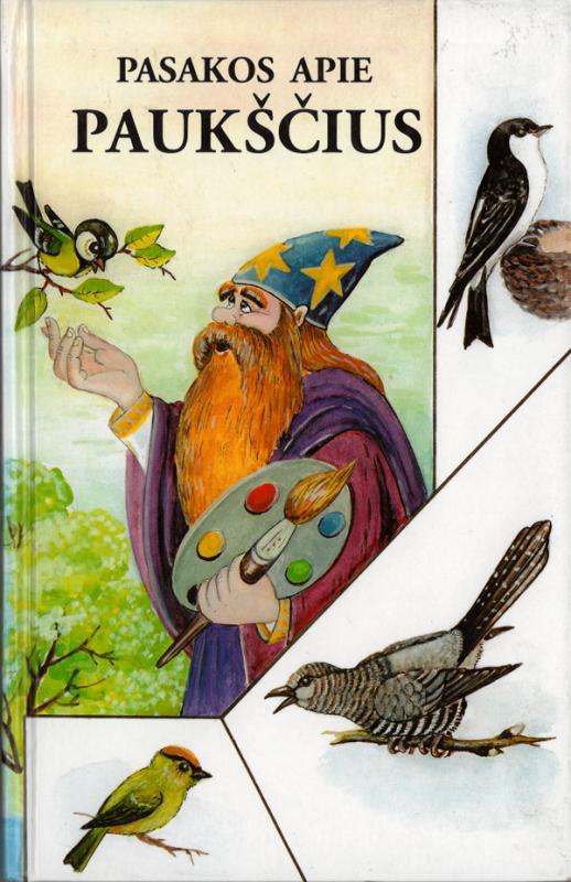 Pasakos apie paukščius. Pasakas parinko ir paruošė Valdimaras Sasnauskas; iliustravo Alfreda Steponavičienė. Kaunas [i.e. Raudondvaris (Kauno r.)]: Dajalita, 2002.