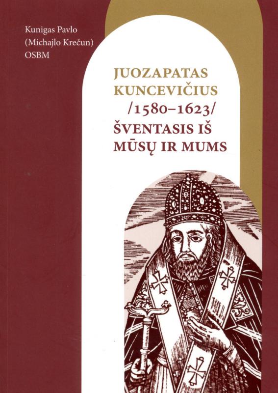 Kunigo Pavlo (M. Krečuno) monografija apie Juozapatą Kuncevičių