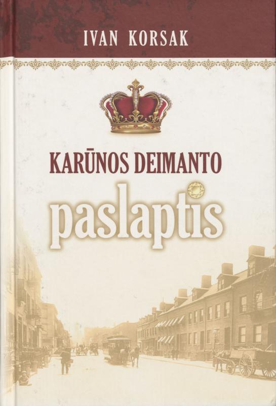 I. Korsako romanas „Karūnos deimanto paslaptis“