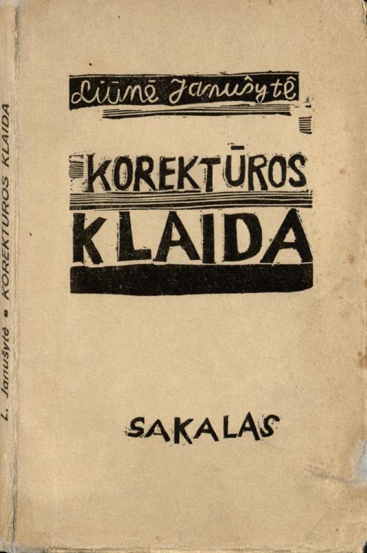 Janušytė, Liūnė. Korektūros klaida. Viktoro Petravičiaus iliustr. Kaunas: Sakalas, 1938. 173 p., iliustr. 2-482362