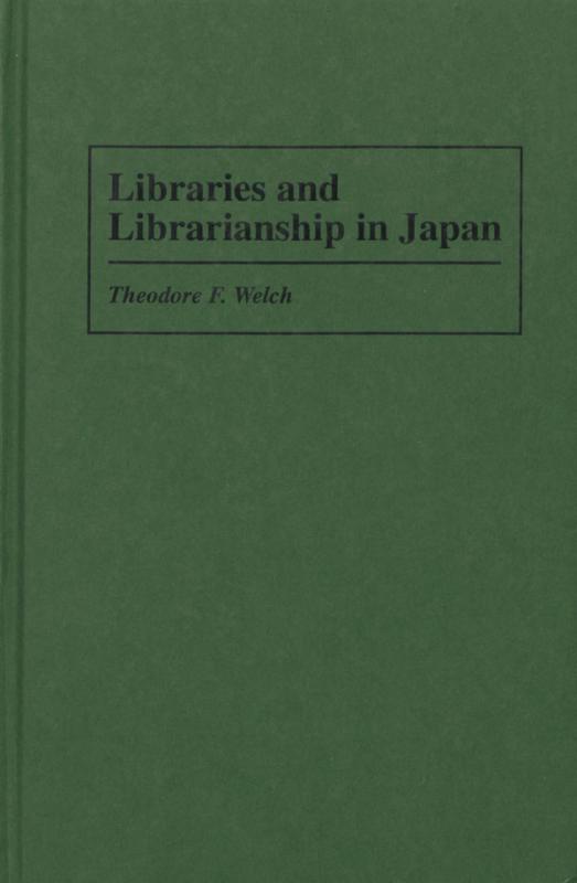 Welch, Theodore F. Libraries and librarianship in Japan. Westport (Conn.): Greenwood Press, 1997.