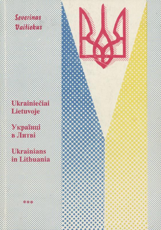 S. Vaitiekaus knyga „Ukrainiečiai Lietuvoje“