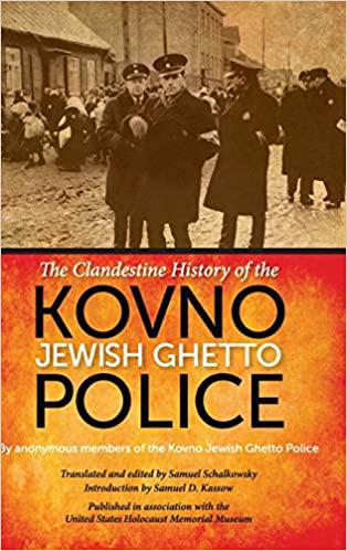The Clandestine history of the Kovno Jewish Ghetto police