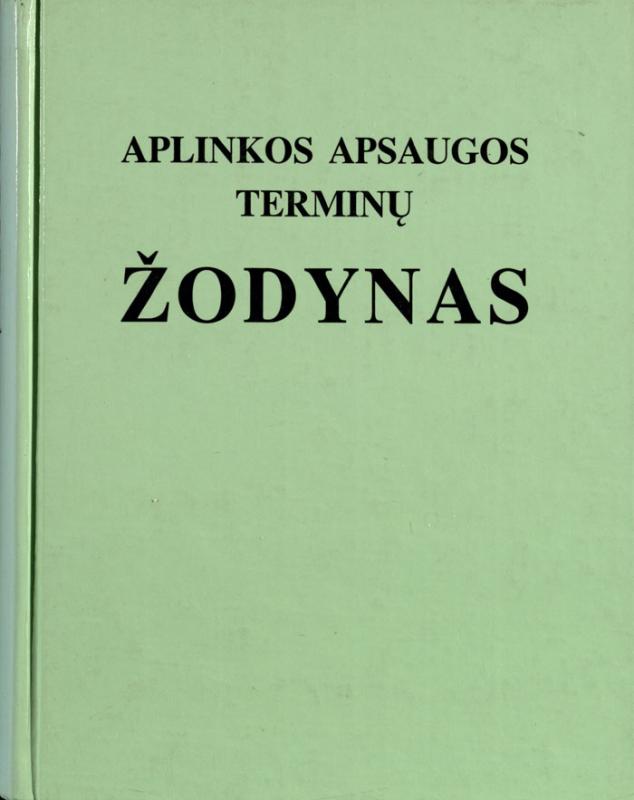 Aplinkos apsaugos terminų žodynas: lietuvių–anglų–rusų kalbomis. Sudarė Vytautas Raškauskas, Karolis Jankevičius, 
Petras Zajančkauskas. Vilnius, 2000. 518 p.