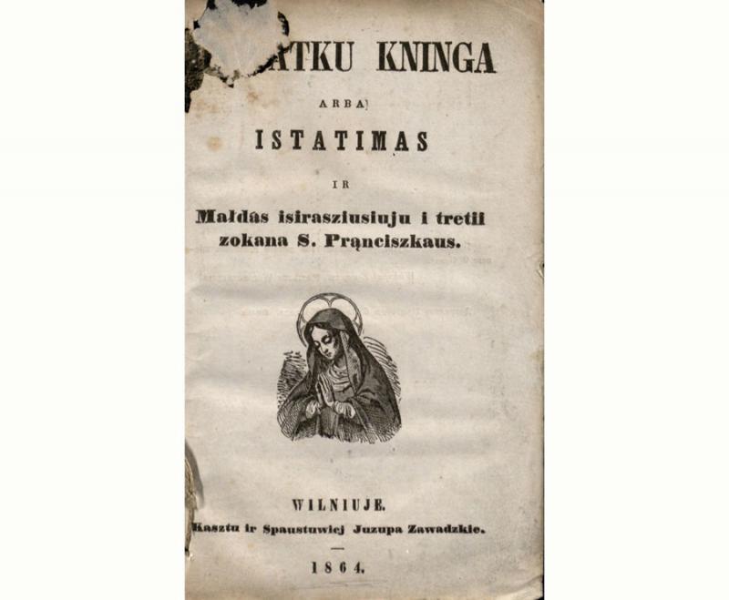 Dawatku kninga, arba Istatimas ir małdas isirasziusiuju i tretii zokana S. Prąnciszkaus. Wilniuje: kasztu ir spaustuwiej Juzupa Zawadzkie, 1864.