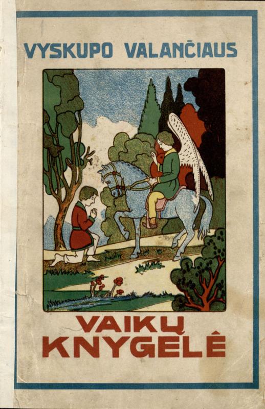 Valančius, Motiejus. Vaikų knygelė; su dailininko Kazio Šimonies paveikslėliais; redagavo L. Kuodys. Kaunas: Sakalas, 1928. 104 p., [5] iliustr. lap.: iliustr. LMAVB 513151