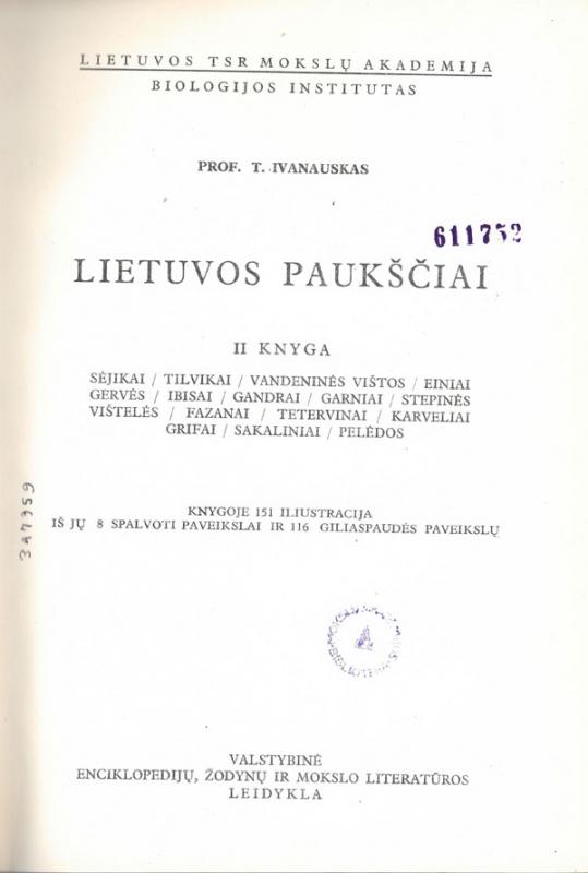 Ivanauskas, Tadas. Lietuvos paukščiai. Kaunas: Jaunųjų ūkininkų ratelių sąjungos leidinys, 1938–1955. 3 kn.