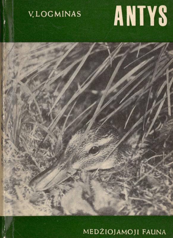 Logminas, Vytautas. Antys. 
Vilnius: Mintis, 1972. (Medžiojamoji fauna).