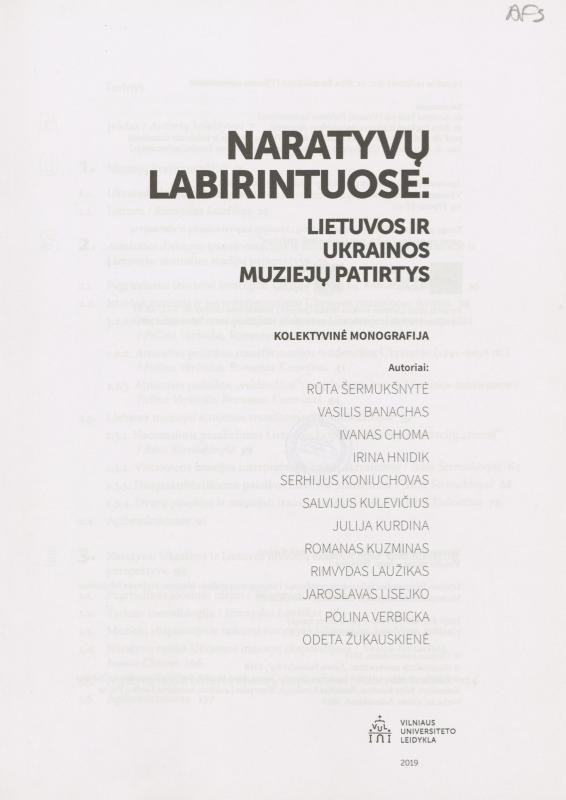 Kolektyvinė monografija „Naratyvų labirintuose: Lietuvos ir Ukrainos muziejų patirtys“
