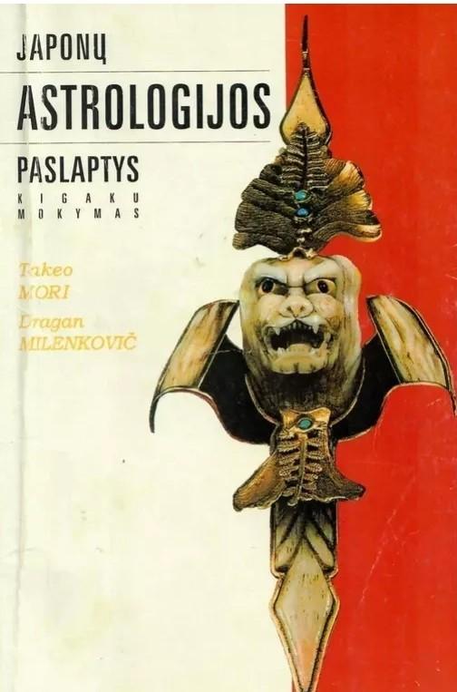 Mori, Takeo; Milenkovič, Dragan. Japonų astrologijos paslaptys: Kigaku mokymas. [Iš anglų kalbos vertė Danguolė Kuisienė]. Vilnius: Vaga, 1996.