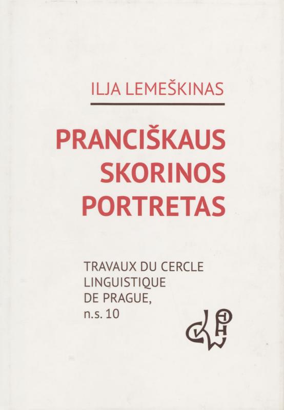 I. Lemeškino monografija „Pranciškaus Skorinos portretas“ (Vilnius; Praha, 2022)