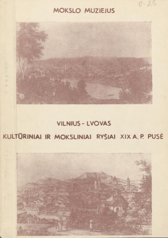 Parodos „Vilnius–Lvovas: kultūriniai ir moksliniai ryšiai (XIX a. pirm. pusė)“ katalogas
