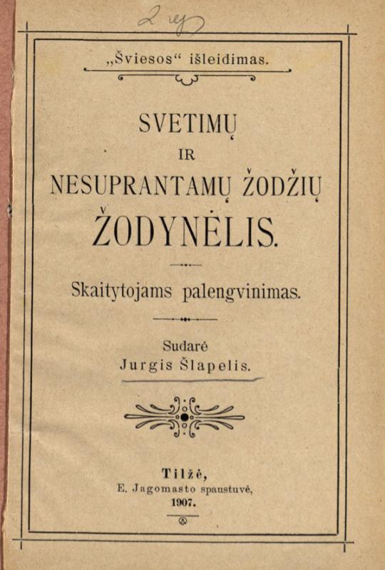 J. Šlapelio parengtas „Svetimų ir nesuprantamų žodžių žodynėlis“