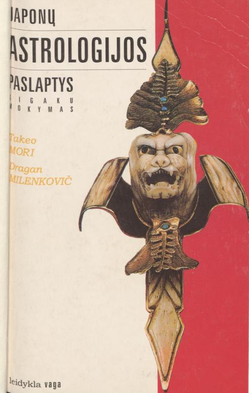 Mori, Takeo; Milenkovič, Dragan. Japonų astrologijos paslaptys: Kigaku mokymas. [Iš anglų kalbos vertė Danguolė Kuisienė]. Vilnius: Vaga, 1996.