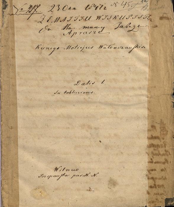 Žemaitiu wiskupiste. Aprasze kunegs Motiejus Wałonczauskis. Vilnius, 1847.