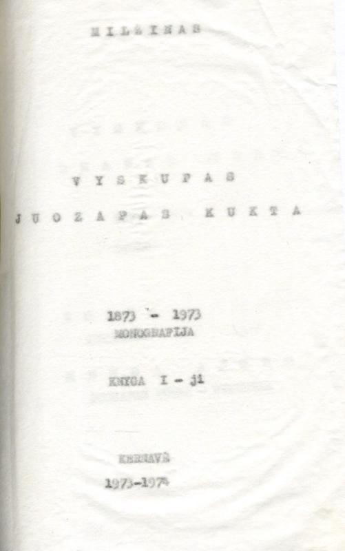 Švogžlys-Milžinas, Nikodemas. Vyskupas Juozapas Kukta: monografija. Kernavė, 1973–1974.