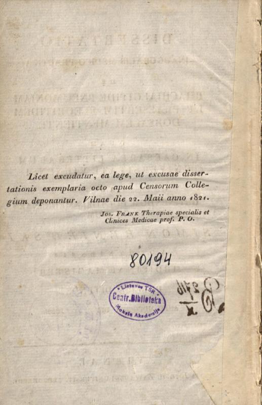 Beniewski, Szymon. Dissertatio inauguralis medico-practica De rhachialgitide pneumoniam et praesertim pleuritidem dorsalem mentiente. Vilnae: typis Josephi Zawadzki, 1821. Beniewski, Szymon. Dissertatio inauguralis medico-practica De rhachialgitide pneumoniam et praesertim pleuritidem dorsalem mentiente. Vilnae: typis Josephi Zawadzki, 1821.