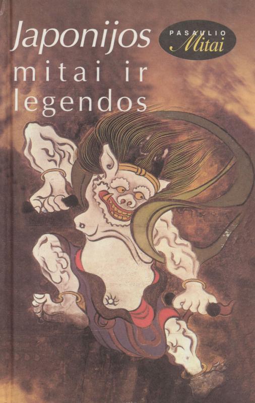 Japonijos mitai ir legendos. Parengė Vaclovas Mikailionis. Vilnius: Mintis, 1998.