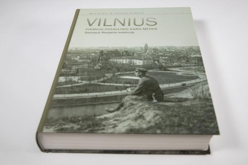 Fotoalbumas „Vilnius Pirmojo pasaulinio karo metais: Dainiaus Raupelio kolekcija“