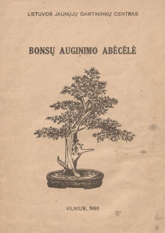 Bonsų auginimo abėcėlė. [Parengė Darius Armonas]. Vilnius: Lietuvos jaunųjų gamtininkų centras, 1993.