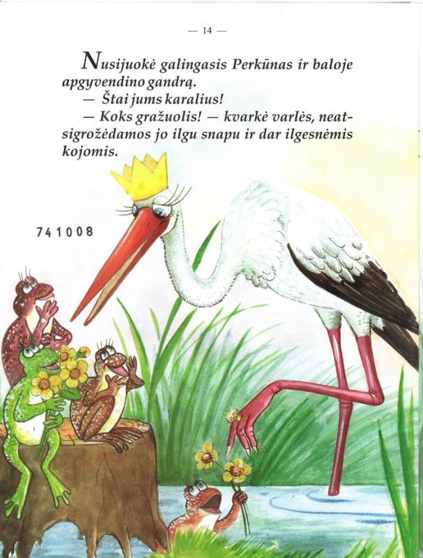 Gandras karalius: lietuvių pasaka. Sudarė Valdimiras Sasnauskas; dailininkė Alfreda Steponavičienė. Kaunas [i.e. Raudondvaris (Kauno r.)]: Dajalita, 2002.