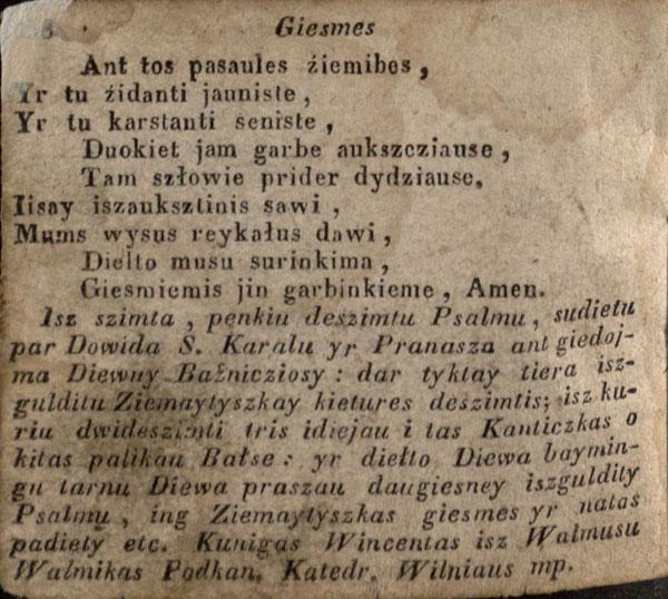 Kantyczkos żemaytyszkos, arba Giedojmay Diewa garbingi metuose 1840. [Sudarė Wincentas isz Walmusu Walmikas]. Wilniuje: drukarnijoy Diecezijos pri Bażniczies kunigu Missionoriu ant Kałno Iszganotojaus, [1840].