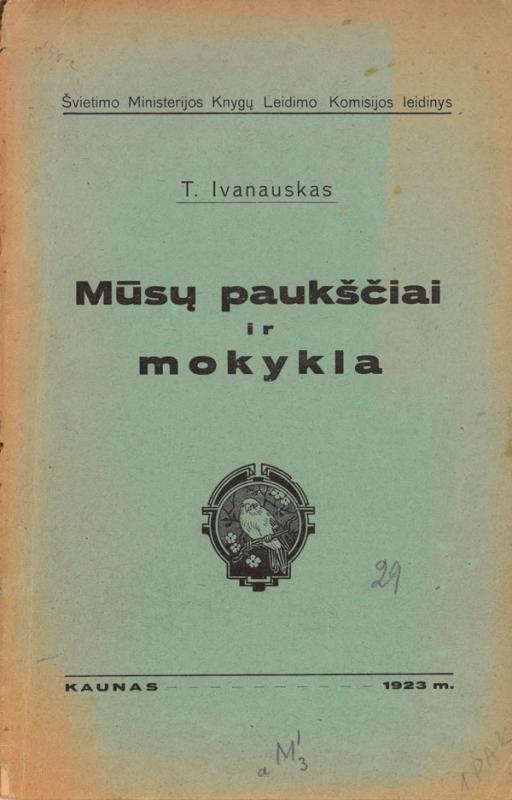 Ivanauskas, Tadas. Mūsų paukščiai ir mokykla. Kaunas: Švietimo ministerijos Knygų leidimo komisijos leidinys, 1923.