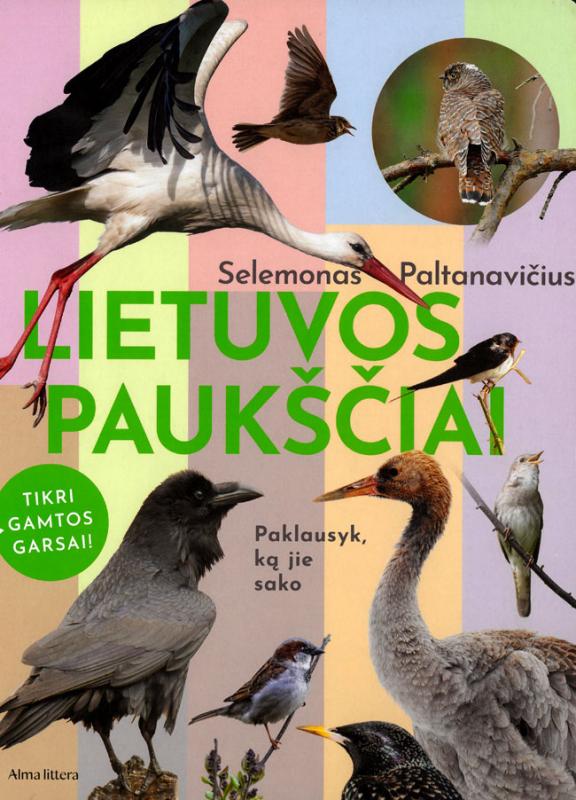 Paltanavičius, Selemonas. Lietuvos paukščiai: paklausyk, ką jie sako. 
Vilnius: Alma littera, [2025].