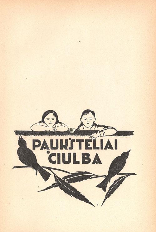 Dulkė, Klemensas. Paukšteliai čiulba: eilėraščiai vaikams. [Kaunas]: Sakalas, [1937].
