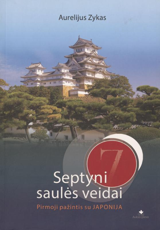 Zykas, Aurelijus. Septyni saulės veidai: pirmoji pažintis su Japonija. Vilnius: Aukso pieva, 2021.