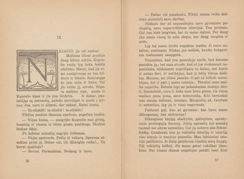 Šeinius, Ignas. Kuprelis: vienos pavasario dienos pasaka; [viršelis Aleksandro Šepečio]; [inicialinės raidės Igno Šeiniaus]. Kaunas: „Sakalo“ bendrovė, 1932. 214 p. LMAVB 2-425287