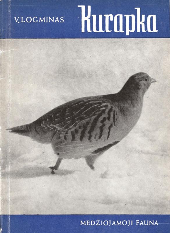Logminas, Vytautas. Kurapka. Vilnius: Mintis, 1970. (Medžiojamoji fauna).