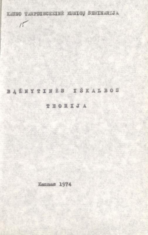 Bažnytinės iškalbos teorija. Kauno tarpdiecezinė kunigų seminarija. Kaunas, 1974. 100 lap.
