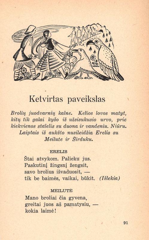 Čiurlionienė-Kymantaitė, Sofija. Dvylika brolių juodvarniais laksčiusių: vaikams vaidinti keturių paveikslų pasaka. [Dailininkė K. Petrikaitė-Tulienė]. [Kaunas]: Valstybinė grožinės literatūros leidykla, 1945.